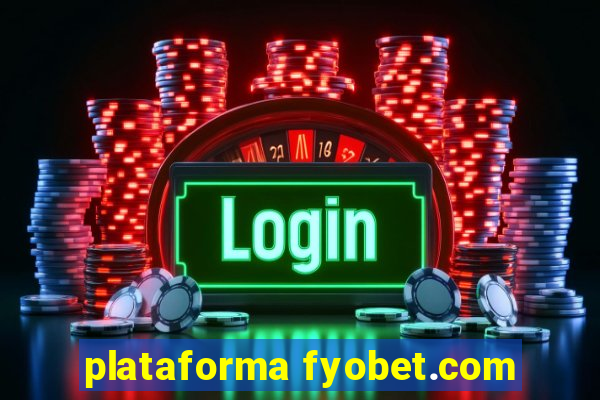 plataforma fyobet.com